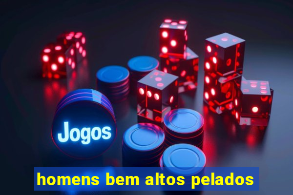 homens bem altos pelados